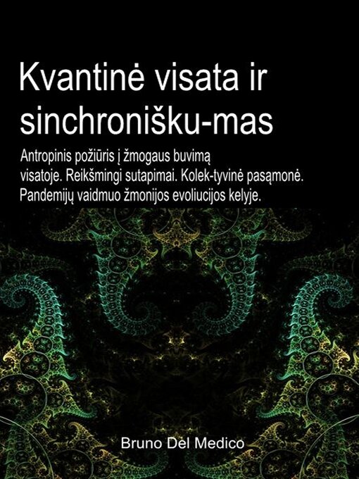 Title details for Kvantinė visata ir sinchronišku-mas by Bruno Del Medico - Available